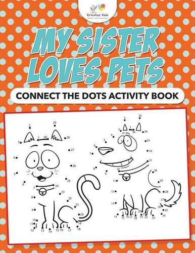 My Sister Loves Pets: Connect the Dots Activity Book