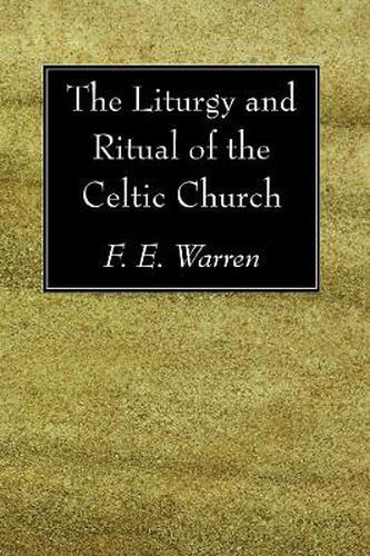 Cover image for The Liturgy and Ritual of the Celtic Church