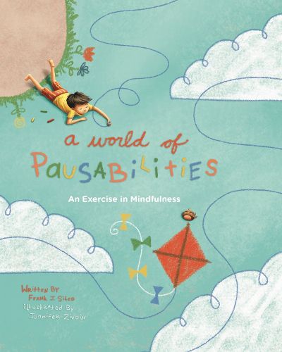Cover image for A World of Pausabilities: An Exercise in Mindfulness