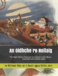 Cover image for An Oidhche ro Nollaig: A translation in Scottish Gaelic of  The Night Before Christmas  by Clement Clarke Moore