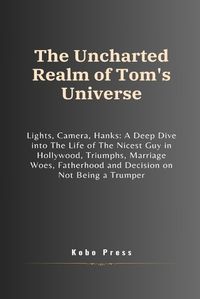 Cover image for The Uncharted Realm of Tom's Universe