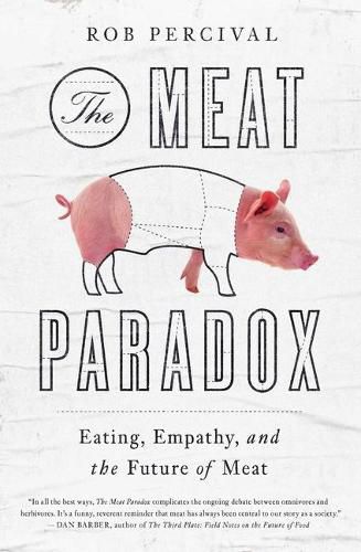 Cover image for The Meat Paradox: Eating, Empathy, and the Future of Meat