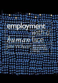 Cover image for Employment with a Human Face: Balancing Efficiency, Equity, and Voice