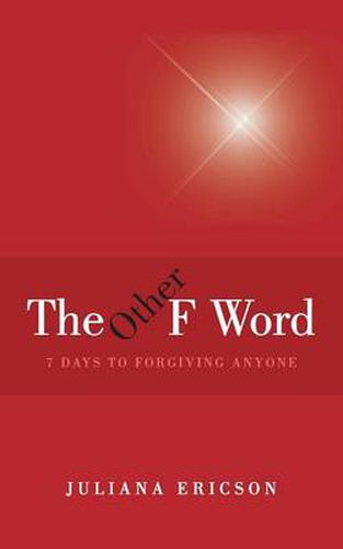 Cover image for The Other F Word: 7 Days to Forgiving Anyone