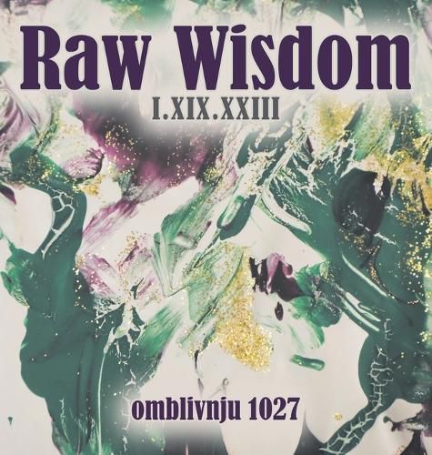 Cover image for Raw Wisdom I.XIX.XXIII