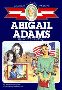 Cover image for Abigail Adams: Girl of Colonial Days