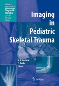 Cover image for Imaging in Pediatric Skeletal Trauma: Techniques and Applications