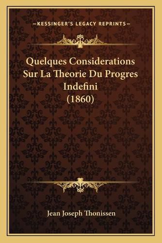 Quelques Considerations Sur La Theorie Du Progres Indefini (1860)