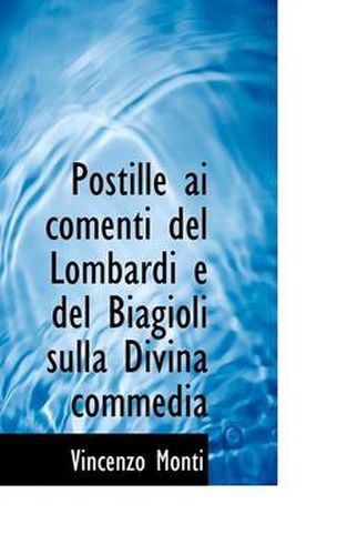 Cover image for Postille AI Comenti del Lombardi E del Biagioli Sulla Divina Commedia