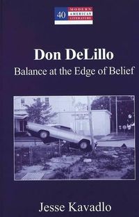 Cover image for Don Delillo: Balance at the Edge of Belief