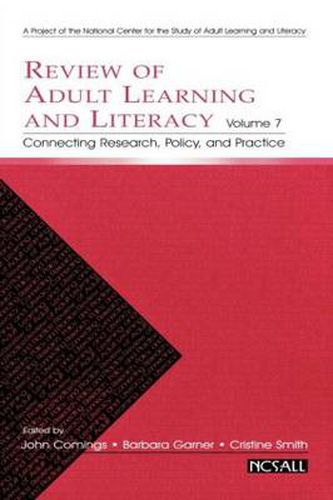 Cover image for Review of Adult Learning and Literacy, Volume 7: Connecting Research, Policy, and Practice