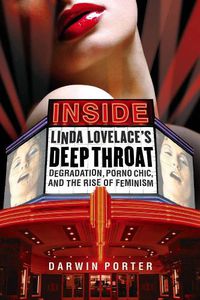 Cover image for Inside Linda Lovelace's Deep Throat: Degradation, Porno Chic, and the Rise of Feminism