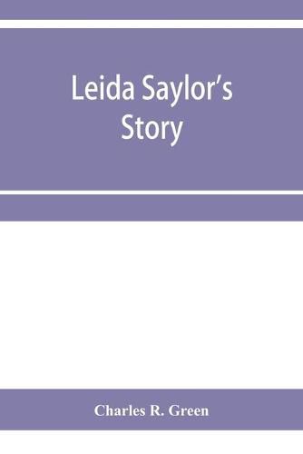 Leida Saylor's story; The old Sauk Indian, Quenemo; Henry Hudson Wiggans' narrative