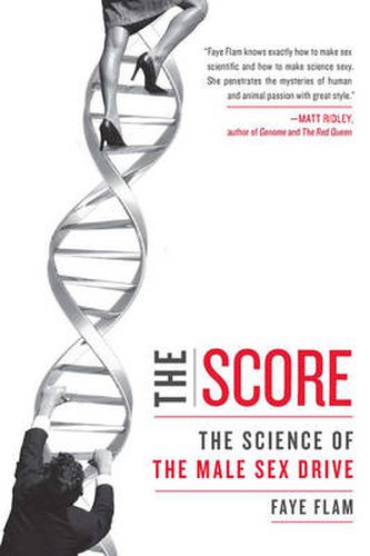 The Score: The Science of the Male Sex Drive