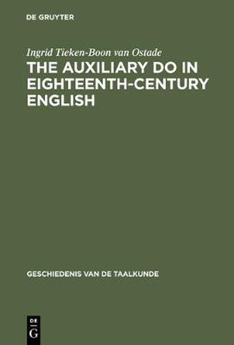 Cover image for The auxiliary do in eighteenth-century English: A sociohistorical-linguistic approach