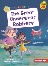 Cover image for The Great Underwear Robbery