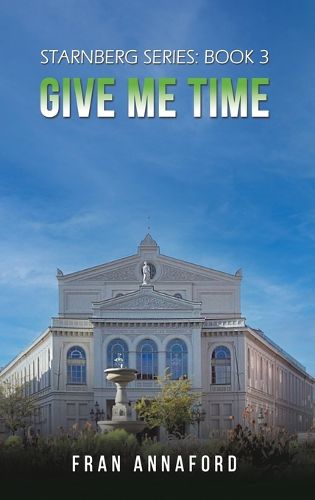 Cover image for Starnberg Series: Book 3 - Give Me Time