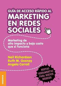 Cover image for Guia de Acceso Rapido Al Marketing En Redes Sociales: Marketing de alto impacto y bajo costo que si funciona