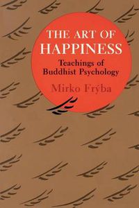 Cover image for The Art of Happiness: Teaching of Buddhist Psychology