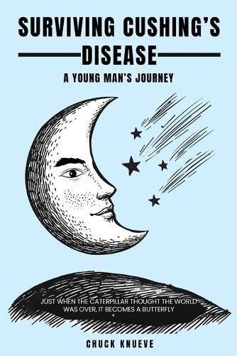Cover image for Surviving Cushing's Disease A Young Man's Journey