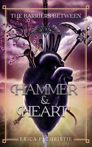 Cover image for The Barriers Between Vol. 1 Hammer and Heart