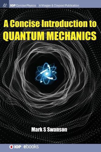 Cover image for A Concise Introduction to Quantum Mechanics