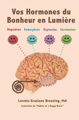 Cover image for Vos Hormones du Bonheur en Lumiere: Dopamine, Endorphine, Ocytocine, Serotonine