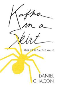 Cover image for Kafka in a Skirt: Stories from the Wall