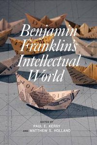 Cover image for Benjamin Franklin's Intellectual World