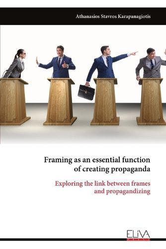 Cover image for Framing as an essential function of creating propaganda