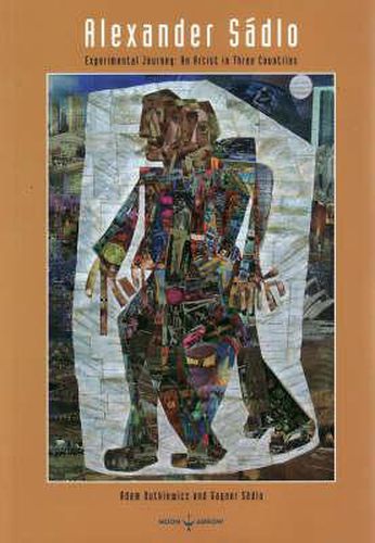 Cover image for Alexander Sadlo: Experimental Journey - an Artist in Three Countries
