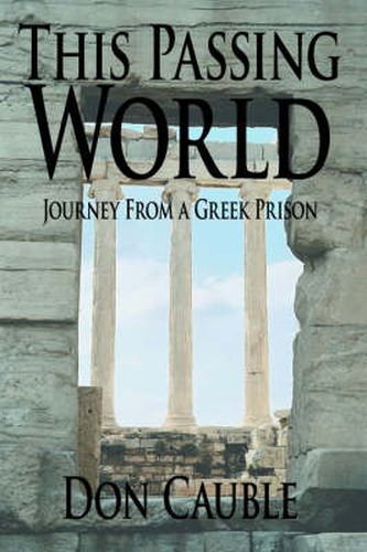 Cover image for This Passing World: Journey From a Greek Prison