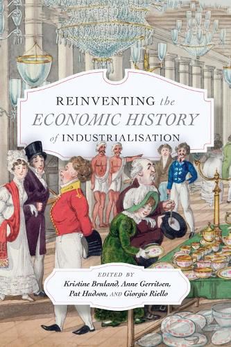 Cover image for Reinventing the Economic History of Industrialisation