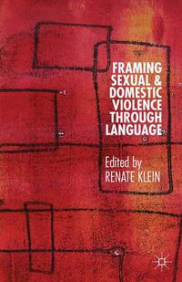 Cover image for Framing Sexual and Domestic Violence through Language