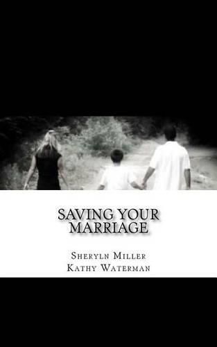 Cover image for Saving Your Marriage: Overcoming Infidelity