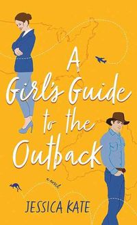 Cover image for A Girl's Guide to the Outback