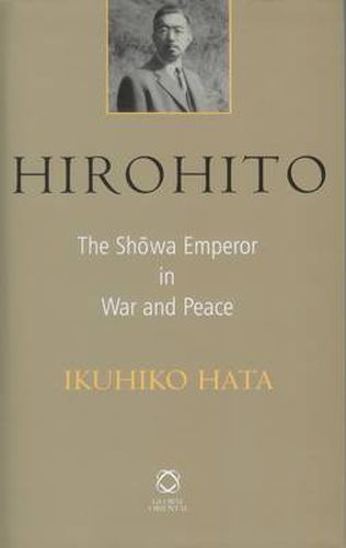 Cover image for Hirohito: The Showa Emperor in War and Peace