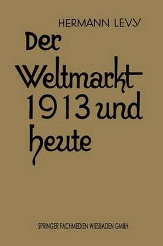 Cover image for Der Weltmarkt 1913 Und Heute