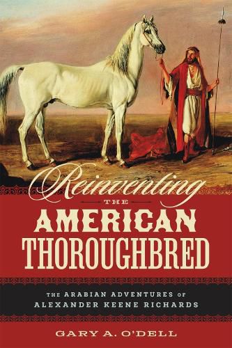 Cover image for Reinventing the American Thoroughbred