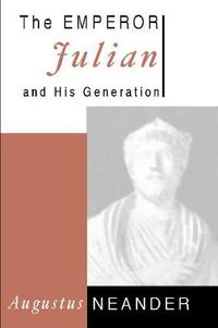 Cover image for The Emperor Julian and His Generation