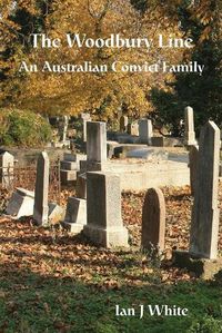 Cover image for The Woodbury Line: An Australian Convict Family