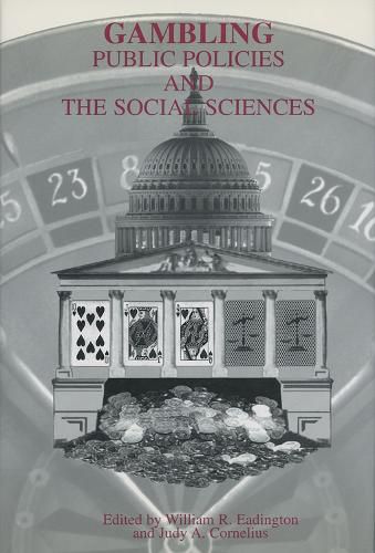 Cover image for Gambling: Public Policies And The Social Sciences