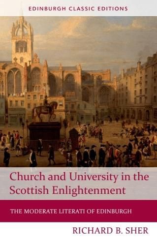 Cover image for Church and University in the Scottish Enlightenment: The Moderate Literati of Edinburgh