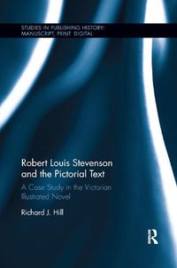 Cover image for Robert Louis Stevenson and the Pictorial Text: A Case Study in the Victorian Illustrated Novel