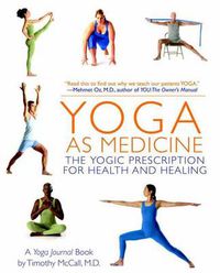 Cover image for Yoga as Medicine: The Yogic Prescription for Health and Healing