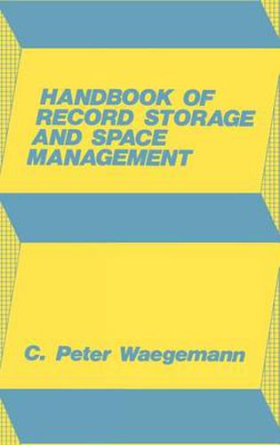 Cover image for Handbook of Record Storage and Space Management.