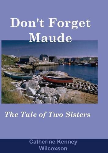 Cover image for Don't Forget Maude: : The Tale of Two Sisters