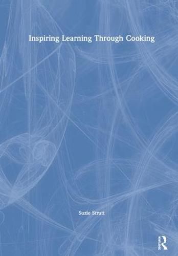 Cover image for Inspiring Learning Through Cooking