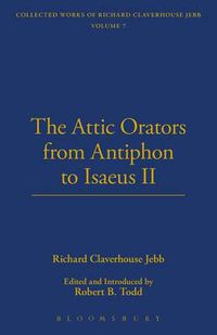 Cover image for The Attic Orators From Antiphon to Isaeus