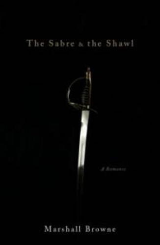 The Sabre & the Shawl: A Romance